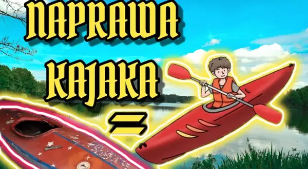 Jak naprawić kajak: skuteczne metody na dziury i pęknięcia